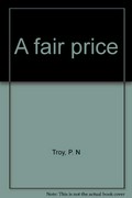 A fair price : the Land Commission program, 1972-1977 / P.N. Troy.