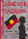 Long live Sandawara : a novel / by Colin Johnson.