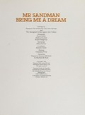 Mr Sandman bring me a dream / [compiled by Andrew Crocker] ; photography Diana Calder, Andrew Crocker, Rupert Ridgeway.