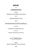 Report of an expedition to ascertain the position of the 141st degree of east longitude being the boundary line between New South Wales & South Australia : by order of His Excellency Sir George Gipps, Knight, &c., &c., &c., Governor and Captain General of New South Wales / by C.J. Tyers.