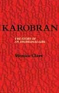 Karobran : the story of an Aboriginal girl / Monica Clare.