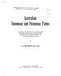 Australian venomous and poisonous fishes : a guide to the identification, symptoms and treatment of the effects caused by fishes and some other vertebrate animals of Australian territorial waters / by R.V. Southcott.