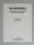 Bushfires, their effect on Australian life and landscape / edited by Peter Stanbury.