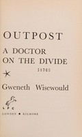 Outpost; a doctor on the divide.