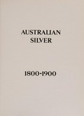 Australian silver, 1800-1900 / [compiled by J.B. Hawkins].