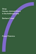 Stray : human - animal ethics in the anthropocene / Barbara Creed.
