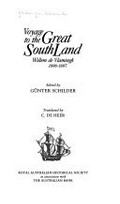 Voyage to the Great South Land, Willem de Vlamingh, 1696-1697 / edited by Gunter Schilder ; translated by C. de Heer.