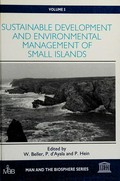 Sustainable development and environmental management of small islands / edited by W. Beller, P. D®Ayala, and P. Hein.