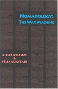 Nomadology : the war machine / Gilles Deleuze and Félix Guattari ; translated by Brian Massumi.