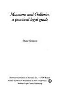 Museums and galleries : a practical legal guide / Shane Simpson.