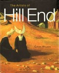 The artists of Hill End : art, life and landscape / Gavin Wilson.