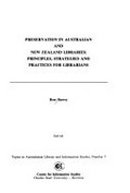 Preservation in Australian and New Zealand libraries : principles, strategies and practices for librarians / Ross Harvey.