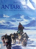 Antarctica, great stories from the frozen continent.