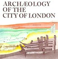 Archaeology of the city of London : recent discoveries of the Department of Urban Archaeology, Museum of London / [text by John Schofield and Tony Dyson].