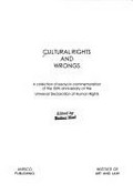 Cultural rights and wrongs : a collection of essays in commemoration of the 50th anniversary of the Universal Declaration of Human Rights / edited by Halina Niec.