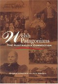 Welsh Patagonians : the Australian connection / Michele Langfield and Peta Roberts.