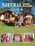 Natural home builder. Volume one / [editor Alan T. Gray]