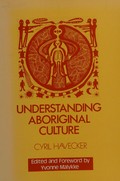 Understanding Aboriginal culture / Cyril Havecker ; illustrations, Cyril Havecker ; edited and foreword by Yvonne Malykke.