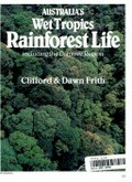 Australia's wet tropics rainforest life, including the Daintree region / Clifford & Dawn Frith.