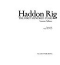 Haddon Rig, the first hundred years / Suzanne Falkiner ; foreword by Malcolm Fraser.