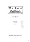 Our home in Australia : a description of cottage life in 1860 / Joseph Elliott ; introduction and architectural commentary: Stefan Pikusa ; foreword: Brian Elliott.