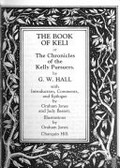 The book of Keli, or, The chronicles of the Kelly pursuers / by G.W. Hall ; with introduction, comments and epilogue by Graham Jones and Judy Bassett ; illustrations by Graham Jones.