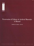 Preservation of library & archival materials : a manual / edited by Sherelyn Ogden.