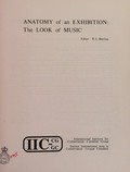 Anatomy of an exhibition : the look of music / editor, R.L. Barclay.