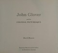 John Glover and the colonial picturesque / David Hansen.