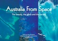 Australia from space : the beauty, the glory and the sacred / poetry by Story Musgrave.