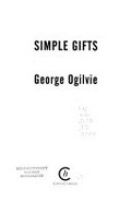 Simple gifts : a life in the theatre / George Ogilvie.