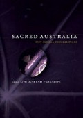 Sacred Australia : post-secular considerations / edited by Makarand Paranjape.