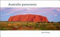 Australia panorama / John Xiong; text by Bovie Xiong.
