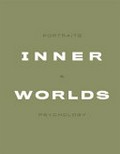 Inner worlds : portraits & psychology / Christopher Chapman.