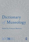 ICOM dictionary of museology / edited by François Mairesse.