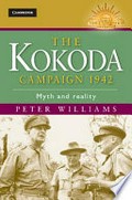 The Kokoda Campaign 1942 : myth and reality / Peter Williams.