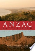 Anzac battlefield : a Gallipoli landscape of war and memory / edited by Antonio Sagona, Mithat Atabay, C.J. Mackie, Ian McGibbon and Richard Reid.