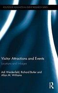 Visitor attractions and events : locations and linkages / Adi Weidenfeld, Richard Butler and Allan M Williams.