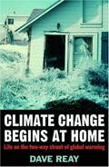 Climate change begins at home : life on the two-way street of global warming / Dave Reay.