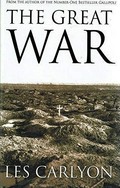 The great war / Les Carlyon.