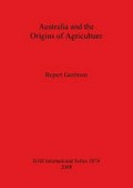 Australia and the origins of agriculture / Rupert Gerritsen.