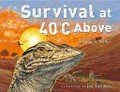 Survival at 40°C above / Debbie S. Miller ; illustrated by Jon Van Zyle.