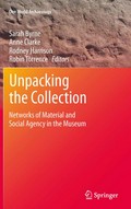 Unpacking the Collection: Museums, Identity, and Agency (One World Archaeology)
