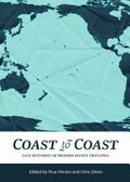 Coast to coast : case histories of modern Pacific crossings / edited by Prue Ahrens and Chris Dixon.