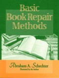 Basic book repair methods / Abraham A. Schechter ; illustrated by the author.