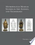 Metropolitan Museum studies in art, science and technology.