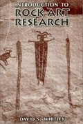 Introduction to rock art research / David S. Whitley.