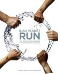 Blue Planet Run : the race to provide safe drinking water to the world / foreword by Robert Redford ; introduction by Fred Pearce ; essays by Diane Ackerman ... [et al.] ; created by Rick Smolan & Jennifer Erwitt.