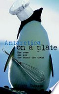 Antarctica on a plate / Alexa Thomson.
