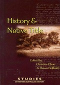 History and native title / edited by Christine Choo and Shawn Hollbach.